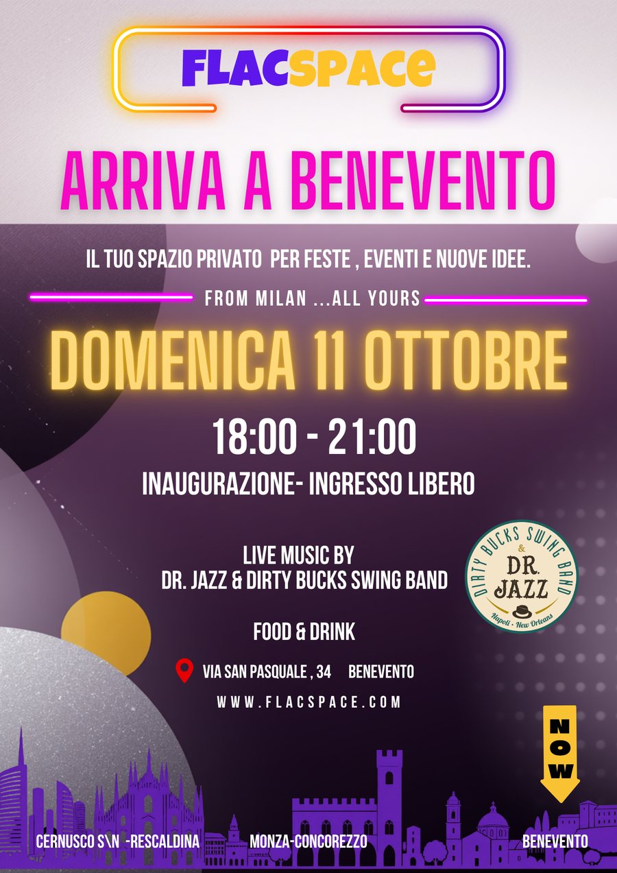 Locandina: FLACspace arriva a Benevento, domenica 11 ottobre dalle 18 alle 21, inaugurazione a ingresso libero con Dr. Jazz & Dirty Bucks Swing Band, food & drink, Via San Pasquale 34
